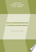 Social entrepreneurship and sustainable business models the case of India /