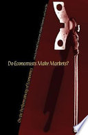 Do economists make markets? : on the performativity of economics /