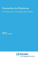 Economics as discourse : an analysis of the language of economists /