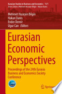 Eurasian Economic Perspectives : Proceedings of the 24th Eurasia Business and Economics Society Conference /