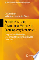 Experimental and Quantitative Methods in Contemporary Economics : Computational Methods in Experimental Economics (CMEE) 2018 Conference /