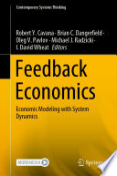 Feedback Economics : Economic Modeling with System Dynamics /