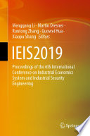 IEIS2019 : Proceedings of the 6th International Conference on Industrial Economics System and Industrial Security Engineering /