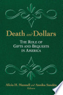 Death and dollars : the role of gifts and bequests in America /