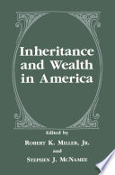 Inheritance and wealth in America /