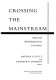 Crossing the mainstream : ethical and methodological issues in economics /