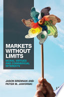 Markets without limits : moral virtues and commercial interests /