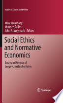 Social ethics and normative economics : essays in honour of Serge-Christophe Kolm /