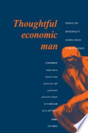 Thoughtful economic man : essays on rationality, moral rules, and benevolence /