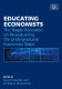 Educating economists : the Teagle discussion on re-evaluating the undergraduate economics major /