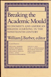 Breaking the academic mould : economists and American higher learning in the nineteenth century /