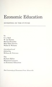 Economic education : investing in the future : the Burkett Miller memorial lectures on economic education /