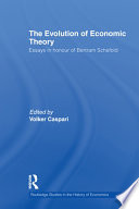 The evolution of economic theory : essays in honour of Bertram Schefold /