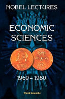 Economic sciences : the Sveriges Riksbank (Bank of Sweden) prize in economic sciences in memory of Alfred Nobel.