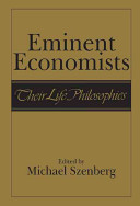Eminent economists : their life philosophies /