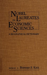 Nobel laureates in economic sciences : a biographical dictionary /