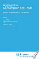 Aggregation, consumption and trade : essays in honor of H.S. Houthakker /