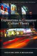 Explorations in consumer culture theory /