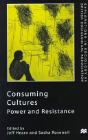 Consuming cultures : power and resistance /