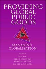 Providing global public goods : managing globalization /