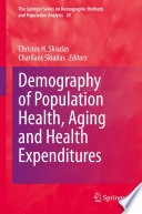 Demography of Population Health, Aging and Health Expenditures /