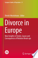 Divorce in Europe : New Insights in Trends, Causes and Consequences of Relation Break-ups /