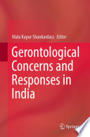 Gerontological Concerns and Responses in India /