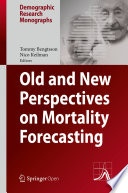 Old and New Perspectives on Mortality Forecasting  /