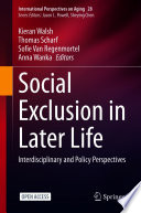 Social Exclusion in Later Life : Interdisciplinary and Policy Perspectives /