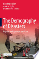 The Demography of Disasters : Impacts for Population and Place /