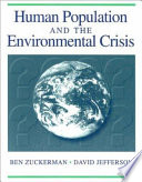 Human population and the environmental crisis /