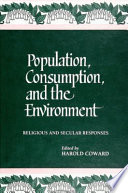 Population, consumption, and the environment : religious and secular responses /