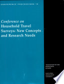 Conference on Household Travel Surveys, New Concepts and Research Needs : Beckman Center, Irvine, California, March 12-15, 1995 /
