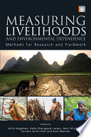 Measuring livelihoods and environmental dependence : methods for research and fieldwork /