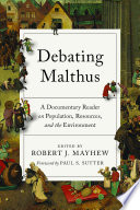 Debating Malthus : a documentary reader on population, resources, and the environment /