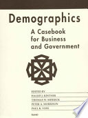 Demographics : a casebook for business and government /