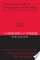 Trilingual glossary of demographic terminology : English-Japanese-German, Japanese-English-German, German-Japanese-English = [Sankakokugo taishō jinkōgaku yōgoshū : Ei-Nichi-Doku, Nichi-Ei-Doku, Doku-Nichi-Ei] = Dreisprachiges Glossar der Demographie : Englisch-Japanesch-Deutsch, Japanesch-Englisch-Deutsch, Deutsch-Japanesch-Englisch /