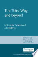 The Third Way and beyond : criticisms, futures and alternatives /