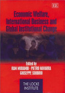 Economic welfare, international business and global institutional change /