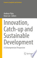 Innovation, Catch-up and Sustainable Development : A Schumpeterian Perspective /