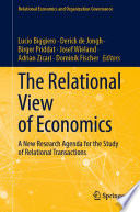 The Relational View of Economics : A New Research Agenda for the Study of Relational Transactions /