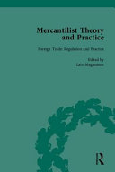 Mercantilist theory and practice : the history of British mercantilism /