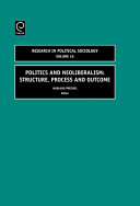 Politics and neoliberalism : structure, process and outcome /