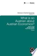 What is so Austrian about Austrian economics? /