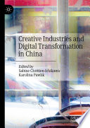 Creative Industries and Digital Transformation in China /