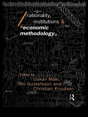 Rationality, institutions, and economic methodology /