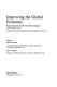 Improving the global economy : Keynesianism and the growth in output and employment /