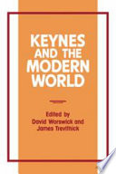 Keynes and the modern world : proceedings of the Keynes Centenary Conference, King's College, Cambridge /