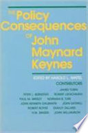 The policy consequences of John Maynard Keynes /