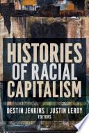 Histories of racial capitalism /
